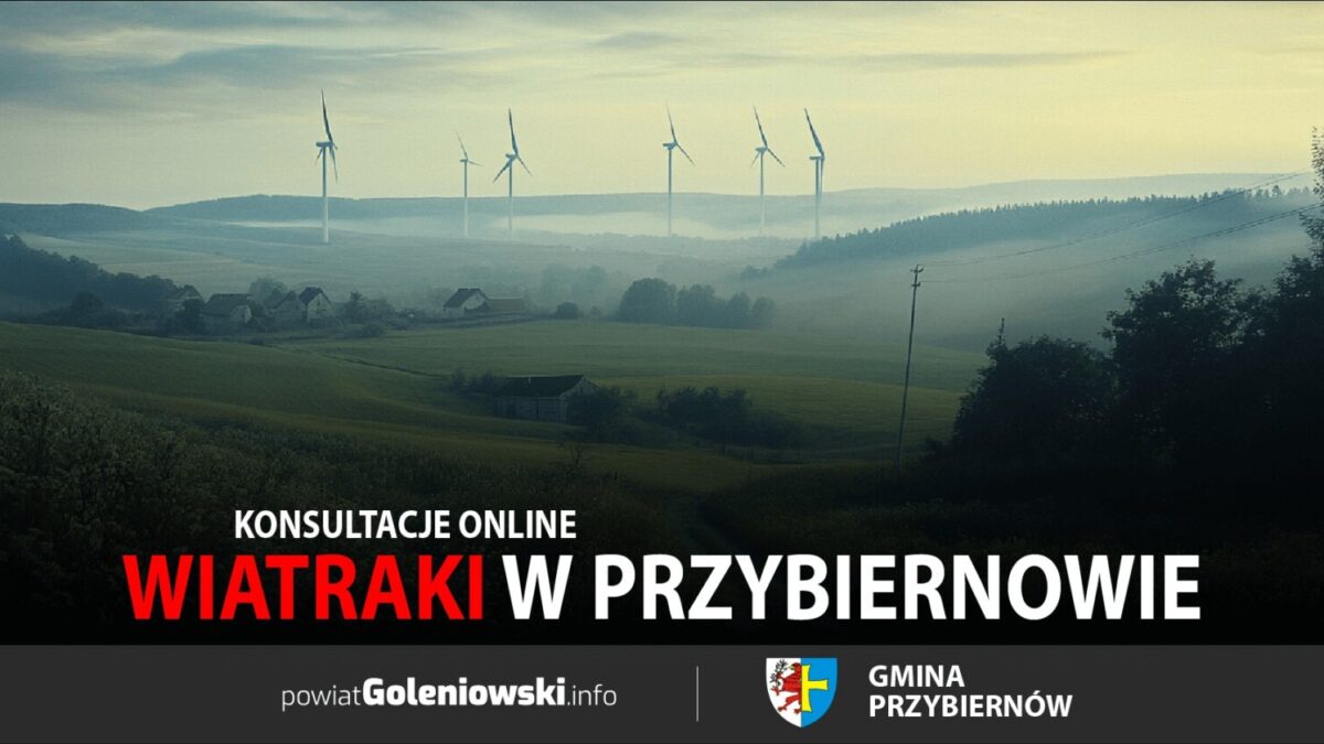 Konsultacje online w sprawie elektrowni wiatrowych w Przybiernowie – dołącz do dyskusji