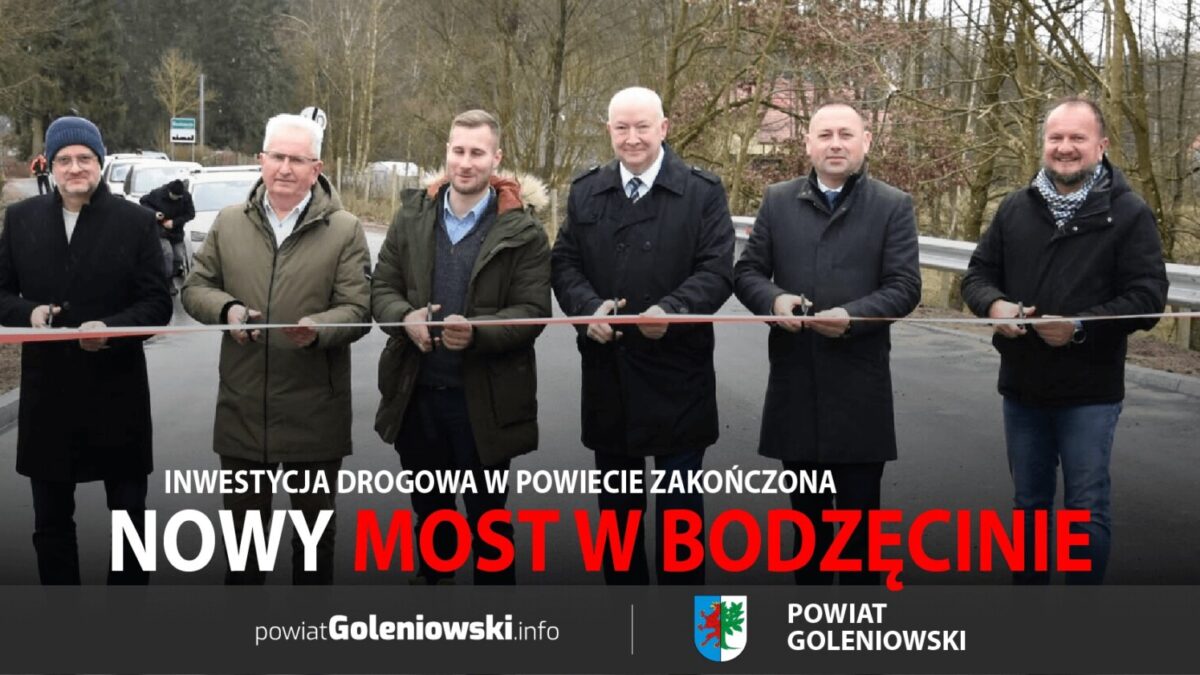 Nowy most w Bodzęcinie otwarty – inwestycja drogowa w powiecie goleniowskim zakończona