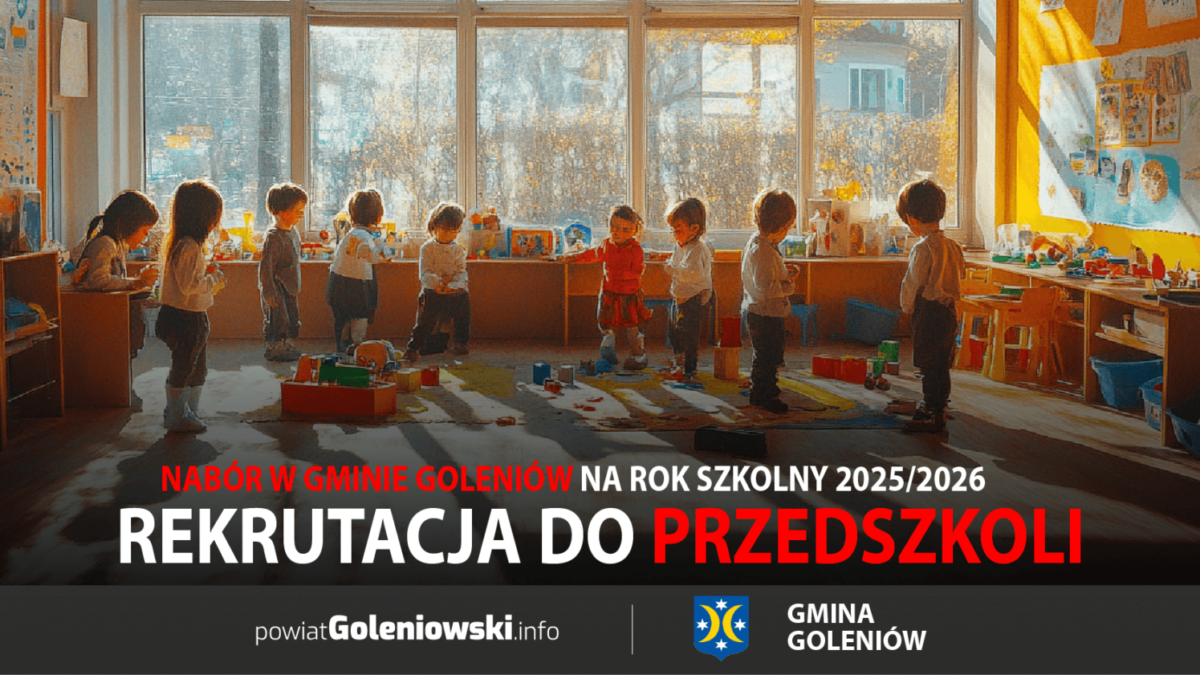 Rekrutacja do przedszkoli i oddziałów przedszkolnych w Gminie Goleniów na rok szkolny 2025/2026