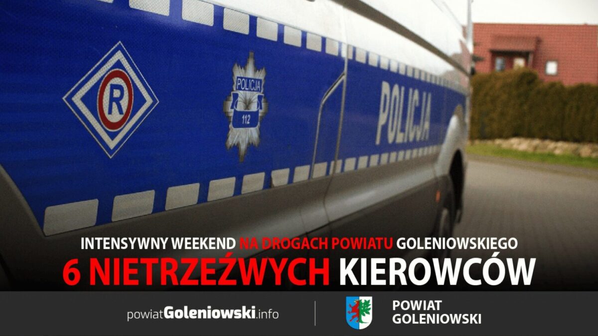 Intensywny weekend na drogach powiatu goleniowskiego – policjanci zatrzymali 6 nietrzeźwych kierowców