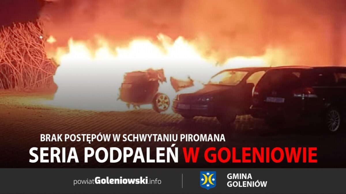 Seria podpaleń w Goleniowie – mieszkańcy zaniepokojeni brakiem postępów w schwytaniu piromana