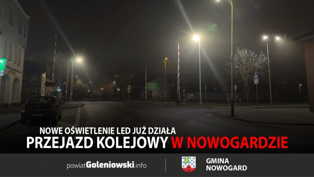 PKP zmodernizowało przejazd kolejowy w Nowogardzie – nowe oświetlenie LED już działa