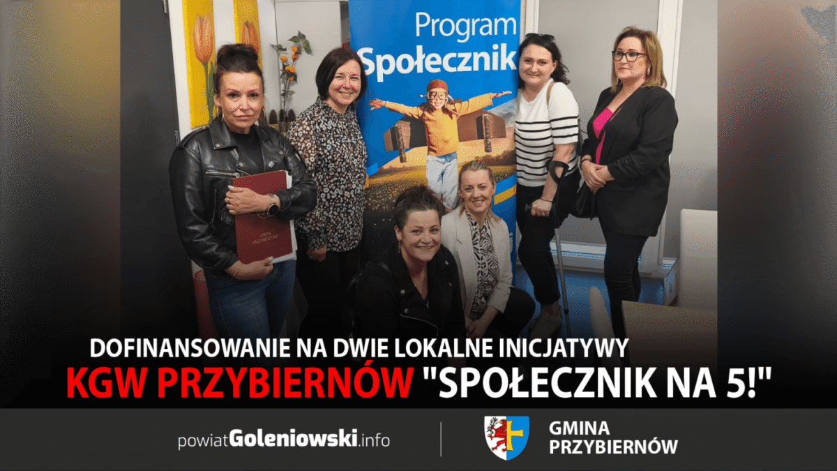 KGW Przybiernów pozyskało dofinansowanie na dwie lokalne inicjatywy z programu “Społecznik na 5!”