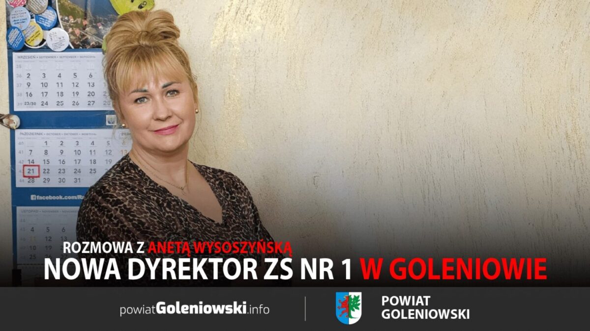 Aneta Wysoszyńska nową dyrektorką Zespołu Szkół nr 1 w Goleniowie