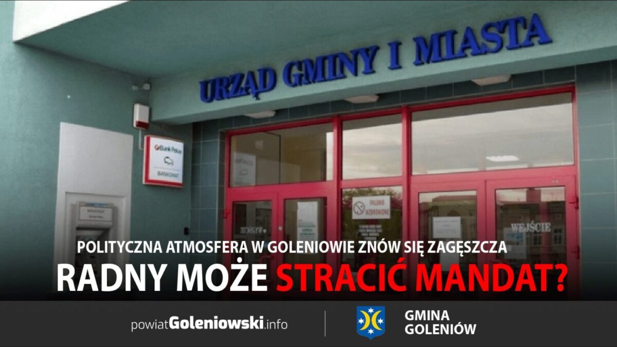 Polityczna atmosfera w Goleniowie znów się zagęszcza. Radny może stracić mandat?