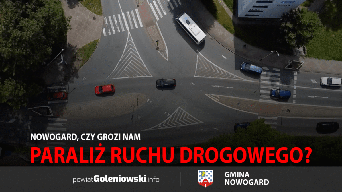 Nowogard. Czy grozi nam paraliż ruchu drogowego?