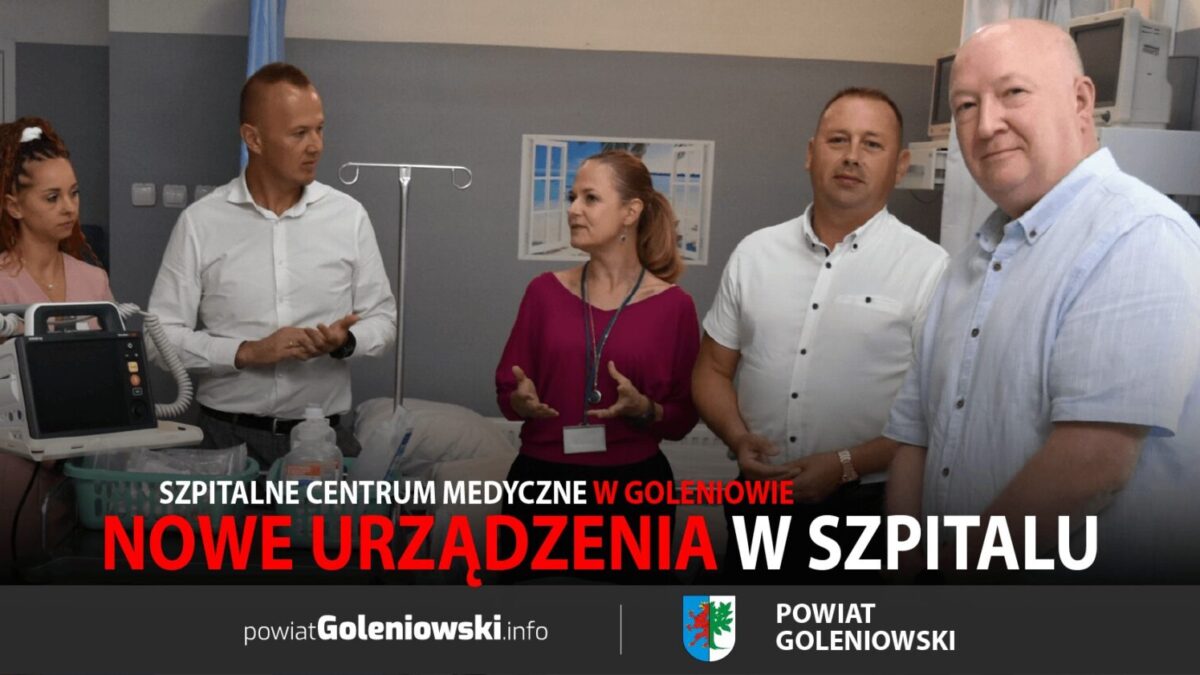 Nowe urządzenia w Szpitalnym Centrum Medycznym w Goleniowie