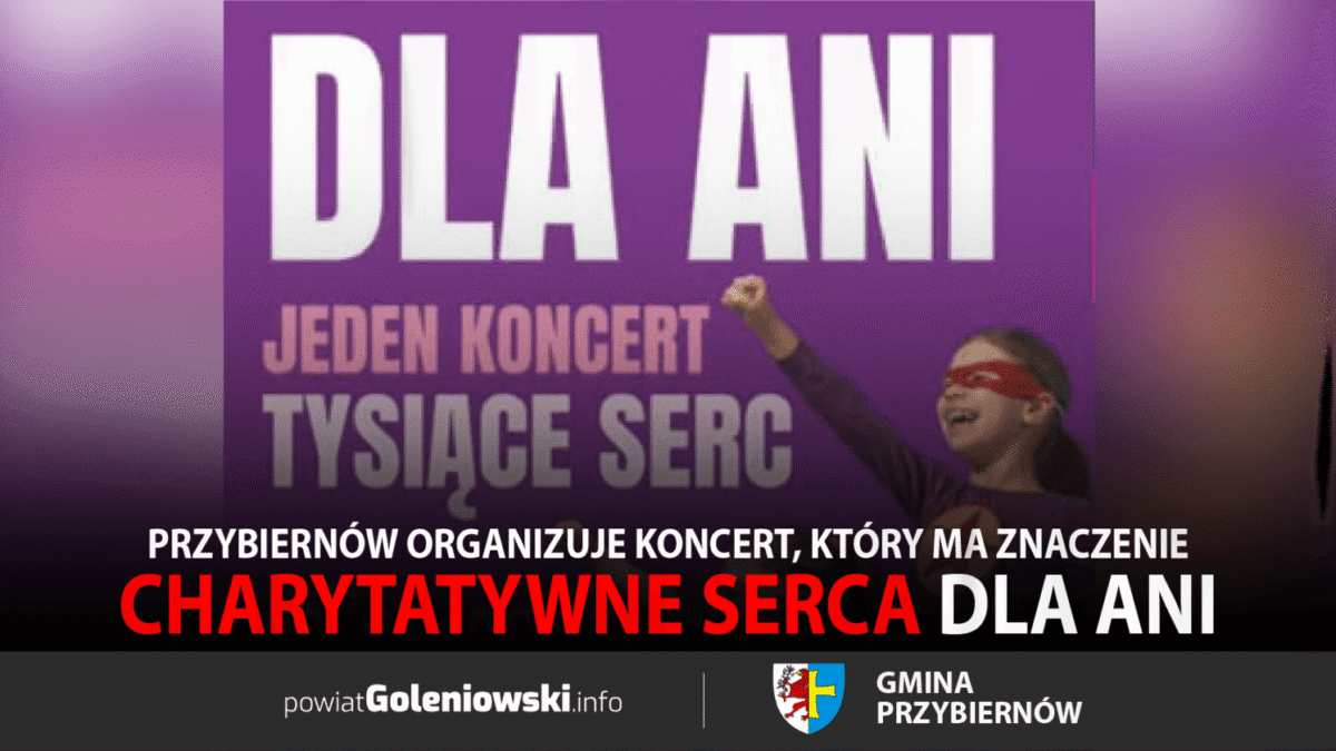 Charytatywne serca dla Ani. Przybiernów organizuje koncert, który ma znaczenie