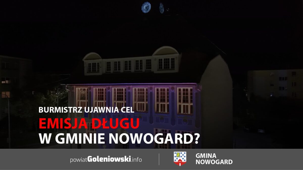 Emisja długu w&nbsp;gminie Nowogard? Burmistrz ujawnia cel