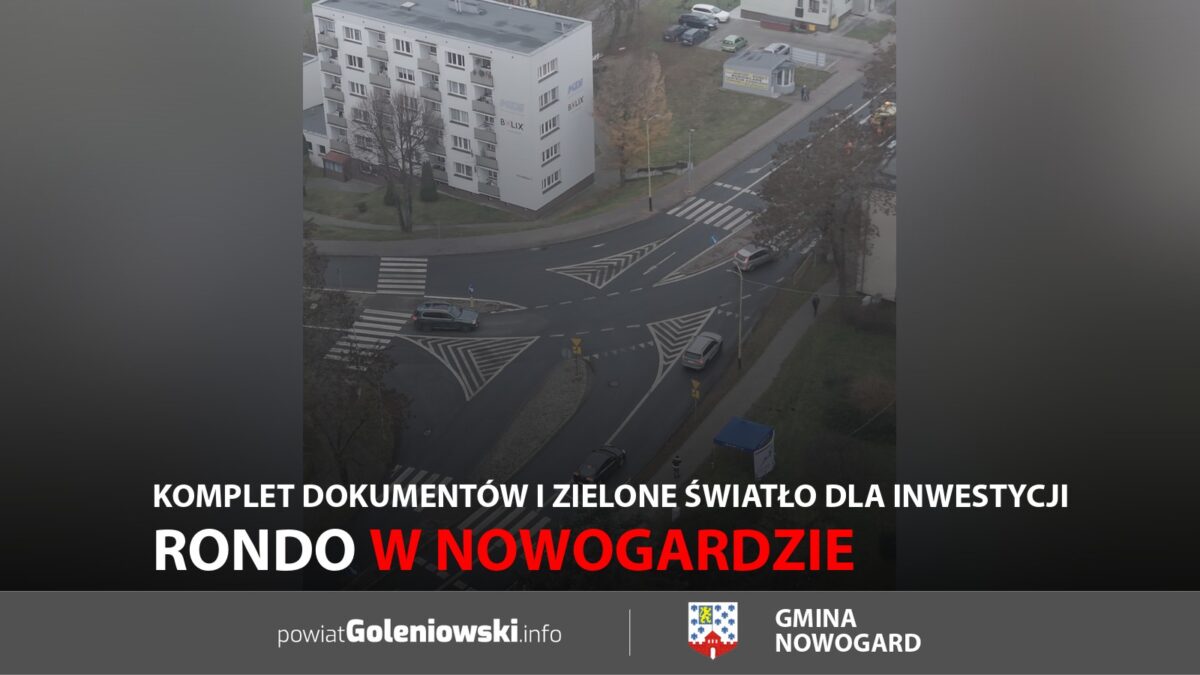 Rondo w&nbsp;Nowogardzie. Komplet dokumentów i&nbsp;zielone światło dla inwestycji