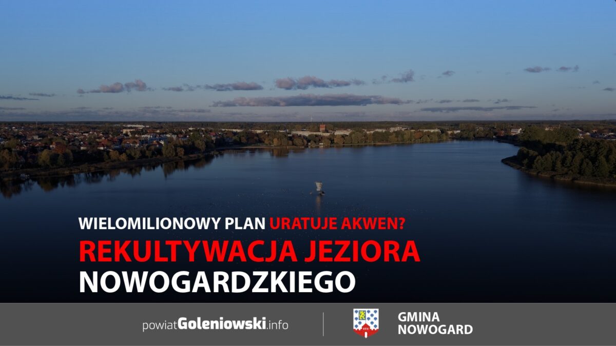 Rekultywacja Jeziora Nowogardzkiego. Wielomilionowy plan uratuje akwen?