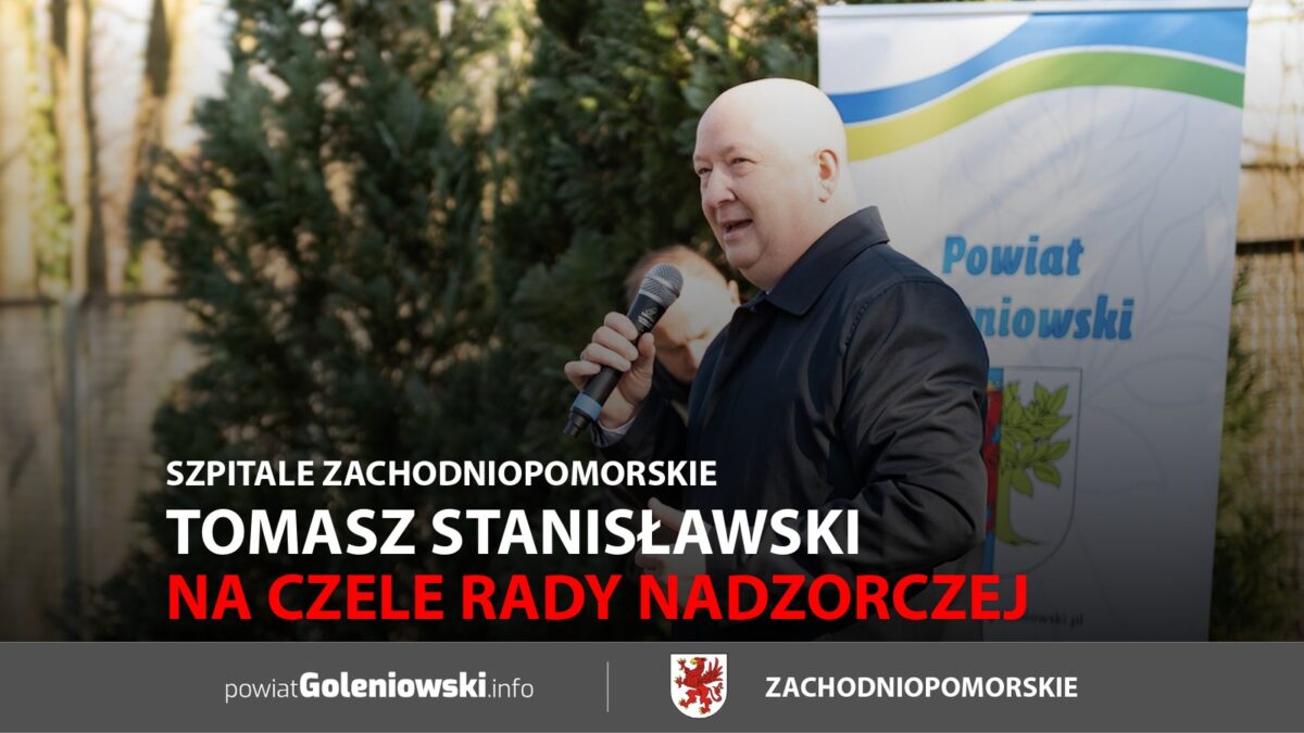 Tomasz Stanisławski na&nbsp;czele rady. Szpitale Zachodniopomorskie