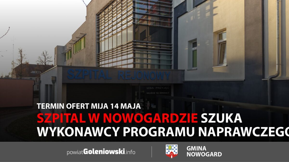 Szpital w&nbsp;Nowogardzie szuka wykonawcy programu naprawczego. Termin ofert mija 14 maja