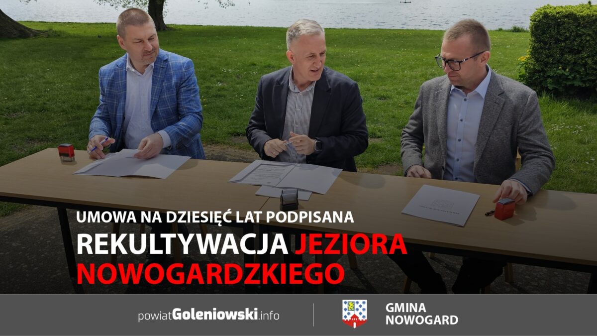 Rekultywacja jeziora nowogardzkiego. Umowa na&nbsp;dziesięć lat podpisana