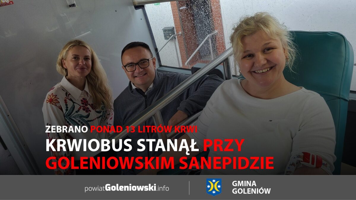 Krwiobus stanął przy goleniowskim Sanepidzie. Zebrano ponad 13 litrów krwi