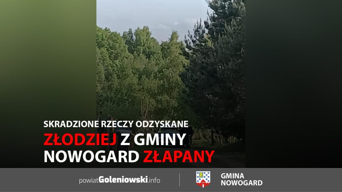 Złodziej z&nbsp;gminy Nowogard złapany. Skradzione rzeczy odzyskane