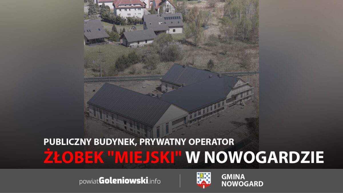 Żłobek miejski w&nbsp;Nowogardzie. Publiczny budynek, prywatny operator