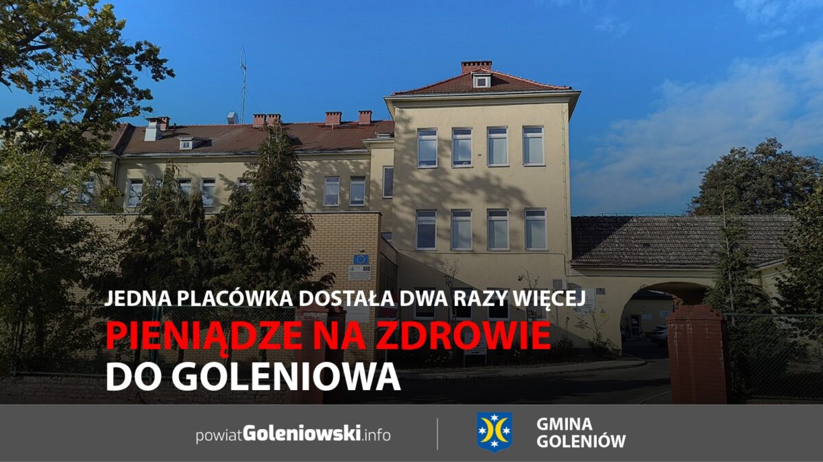 Pieniądze na&nbsp;zdrowie do&nbsp;Goleniowa. Jedna placówka dostała dwa razy więcej