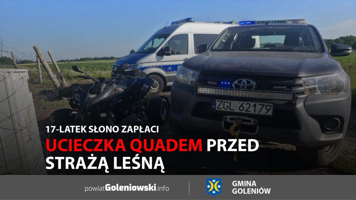 Ucieczka quadem przed&nbsp;Strażą Leśną. 17-latek słono zapłaci