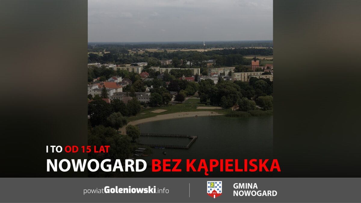 Nowogard bez&nbsp;kąpieliska. I&nbsp;to&nbsp;od&nbsp;15 lat